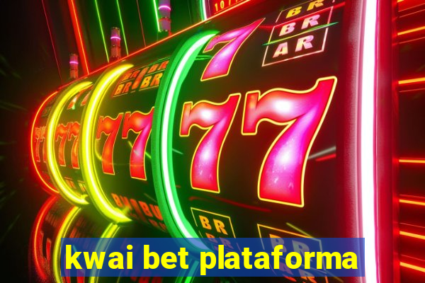 kwai bet plataforma